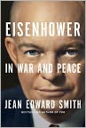 Book Cover Image. Title: Eisenhower in War and Peace, Author: Jean Edward Smith