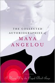 The Collected Autobiographies of Maya Angelou by Maya Angelou: Book Cover