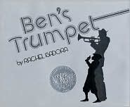 Ben's Trumpet, Vol. 1 by Rachel Isadora: Book Cover