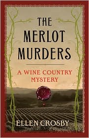 The Merlot Murders (Wine Country Series #1) by Ellen Crosby: Book Cover