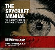 The Spycraft Manual: The Insider's Guide to Espionage Techniques