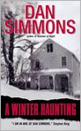 Book Cover Image. Title: A Winter Haunting, Author: by Dan Simmons