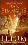 Book Cover Image. Title: Ilium, Author: by Dan Simmons