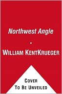 Northwest Angle (Cork O'Connor Series #11)