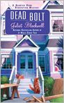 Book Cover Image. Title: Dead Bolt: A Haunted Home Renovation Mystery, Author: Juliet  Blackwell