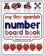 Book Cover Image. Title: My First Spanish Number Board Book / Mi primer libro de n�meros en espa�ol, Author: by   DK Publishing