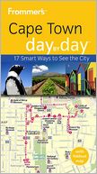Book Cover Image. Title: Frommer's Cape Town Day by Day, Author: by Lizzie  Williams