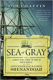 Sea of Gray: 
The Around-the-World
Odyssey of the 
Confederate Raider Shenandoah
(June 2007) read more