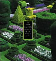 The Most Beautiful Gardens in the World by Alain Le Toquin: Book Cover