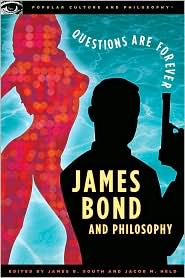 James Bond and Philosophy (Popular Culture and Philosophy Series) by James B. South
