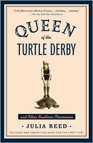 Queen of the Turtle Derby and Other Southern Phenomena by Julia Reed: Book Cover