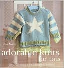 Adorable Knits for Tots: 25 Stylish Designs for Babies and Toddlers