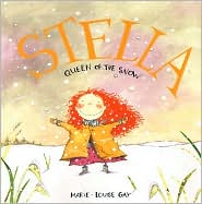 Stella, Queen of the Snow by Marie-Louise Gay: Book Cover