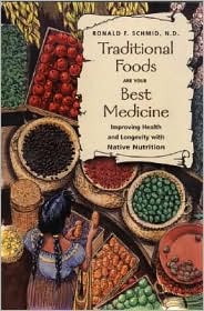 Traditional Foods Are Your Best Medicine