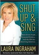 Shut up and Sing by Laura Ingraham