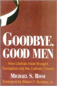 Goodbye, Good Men by Michael S. Rose: Book Cover