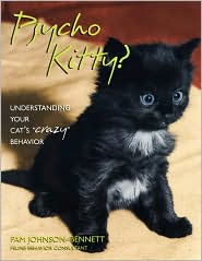 Psycho Kitty? Understanding Your Cat's Crazy Behavior by Pam Johnson-Bennett: Book Cover