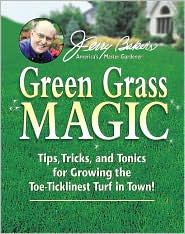 Jerry Baker's Green Grass Magic by Jerry Baker: Book Cover