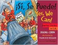 Si, Se Puede! / Yes, We Can! by Diana Cohn: Book Cover