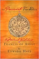 Passionate Troubadour A Medieval Novel about Francis of Assisi