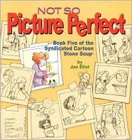 Not So Picture Perfect by Jan Eliot: Book Cover