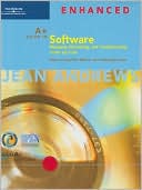 A+ Guide to Software: Managing , Maintaining, and Troubleshooting with 2 CD-ROMs