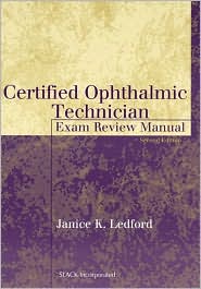 Certified Ophthalmic Technician Exam Review Manual by Janice K. Ledford: Book Cover