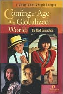 Coming of Age in a Globalized World The Next Generation