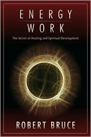 Energy Work by Robert Bruce: Book Cover