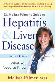 Dr. Melissa Palmer's Guide to Hepatitis and Liver Disease by Melissa Palmer: Book Cover