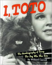 I Toto: The Autobiography of Terry, the Dog Who Was Toto