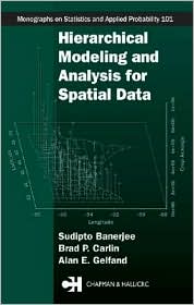 Hierarchical Modeling and Analysis for Spatial Data by Sudipto Banerjee: Book Cover