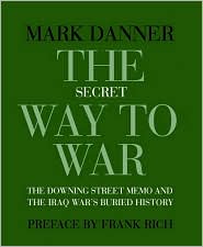The Secret Way to War by Mark Danner: Book Cover