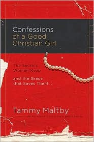 Confessions of a Good Christian Girl by Tammy Maltby: Book Cover