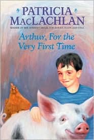 Arthur, for the Very First Time by Patricia Maclachlan: Book Cover
