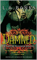 Title: The Damned (Vampire Huntress Legend Series #6), Author: L. A. Banks