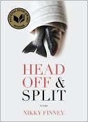 Book Cover Image. Title: Head Off and Split, Author: by Nikky  Finney