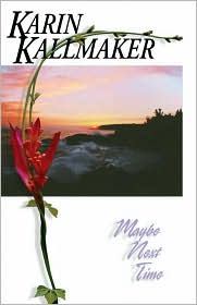 Maybe Next Time by Karin Kallmaker: Book Cover