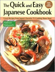Quick & Easy Japanese Cookbook: Great Recipes from Japan's Favorite TV Cooking Show Host