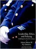 Leadership  Ethics and Policing Challenges for the 21st Century
