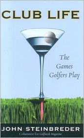  Club Life: The Games Golfers Play 