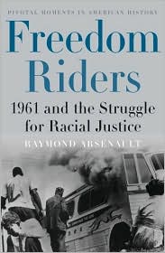 Freedom Riders by Raymond Arsenault: Book Cover