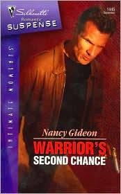 Warrior's Second Chance (Silhouette Intimate Moments Series #1445) by Nancy Gideon: Book Cover