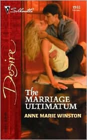 The Marriage Ultimatum (Silhouette Desire Series #1562) by Anne Marie Winston: Book Cover