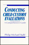 Conducting Child Custody Evaluations: A Comprehensive Guide