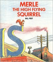 Merle the High Flying Squirrel by Bill Peet: Book Cover