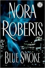 Blue Smoke by Nora Roberts: Book Cover
