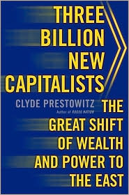 Three Billion New Capitalists by Clyde V. Prestowitz: Item Cover