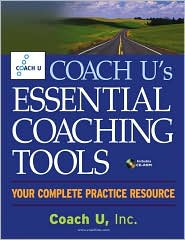 Coach U's Essential Coaching Tools by Coach U, Inc.: Book Cover