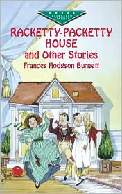Racketty-Packetty House and Other Stories by Frances Hodgson Burnett: Book Cover